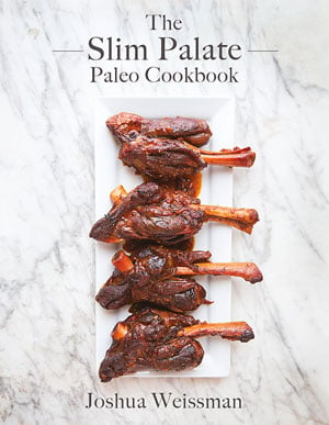The Slim Palate Paleo Cookbook